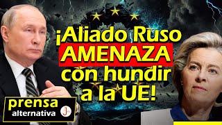 Aliado de Rusia pone en jaque a la Unión Europea [upl. by Mozes746]