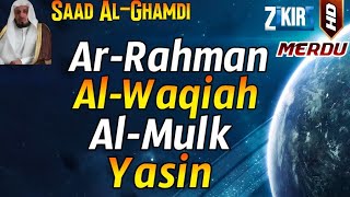 Surah Ar RahmanSurah Al WaqiahSurah Al MulkSurah Yasin By Saad Al Ghamdi [upl. by Rust]