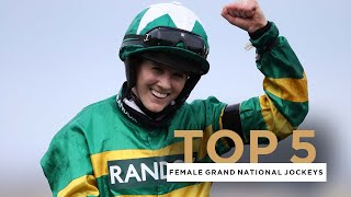 FIVE GREATEST FEMALE GRAND NATIONAL RIDES [upl. by Vigen]