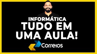 INFORMÁTICA PARA OS CORREIOS  TUDO EM UMA AULA [upl. by Aracahs]