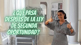 ¿Qué pasa después de la Ley de Segunda Oportunidad [upl. by Gainer]