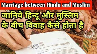 Marriage between Hindu and Muslim  हिन्दू और मुस्लिम के बीच विवाह कैसे होता है  Special Marriage [upl. by Errehs]