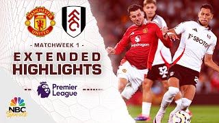 Manchester United v Fulham  PREMIER LEAGUE HIGHLIGHTS  8162024  NBC Sports [upl. by Jessee]