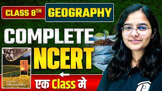 NCERT Class 8 Geography  Complete Class 8 Geography NCERT  In One Shot BPSCWallahPW [upl. by Lebazej]