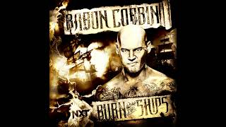 Baron Corbin Theme Song  Burn The Ships Slowed  Arena Edit [upl. by Dranrev]