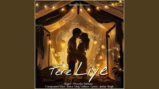 Tere Liye [upl. by Doti]