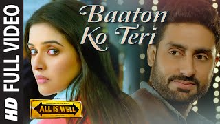 Baaton Ko Teri FULL VIDEO Song  Arijit Singh  Abhishek Bachchan Asin  TSeries [upl. by Ahso]