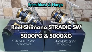 Unboxing Spesifikasi amp Harga Reel Shimano Stradic SW 5000PG amp 5000XG [upl. by Dwan]