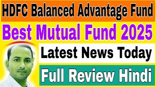 HDFC Balanced Advantage Fund  HDFC Balanced Advantage Fund Review [upl. by Yoshiko83]