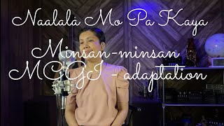 Naalala Mo Pa Kaya Minsanminsan MCGI adaptation [upl. by Mich296]