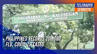 Philippines records 200000 flu COVID19 cases  TeleRadyo Serbisyo [upl. by Hanley]