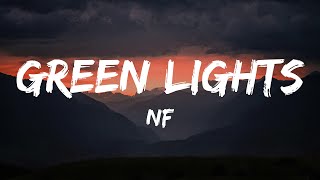 NF  Green Lights Lyrics [upl. by Ressler524]