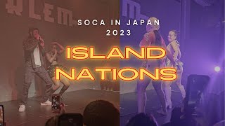 SOCA IN JAPAN 2023 ISLAND NATIONS ft Nailah Blackman Mical Teja Jadel [upl. by Japeth]