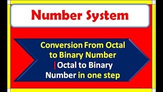 Octal to Binary Number Conversion from Octal to Binary number numbersystem numbersystem digital [upl. by Erreid]