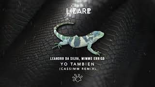 Leandro Da Silva Mimmo Errico  Yo Tambien CASSIMM remix [upl. by Hanas]