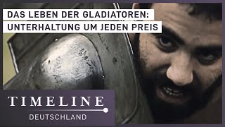 Die Gladiatoren von Rom Kampf um Leben und Tod  Doku  Timeline Deutschland [upl. by Pedaiah557]