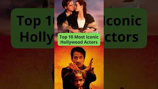 Top 10 Most Iconic Hollywood Actors shorts [upl. by Kazimir]