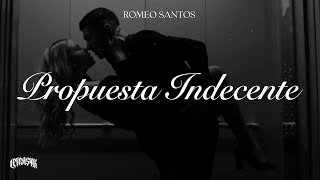 Romeo Santos  Propuesta Indecente Letra [upl. by Notgnirrac]