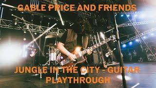 Gable Price And Friends  Jungle In The City Guitar PlayThrough [upl. by Nereen]