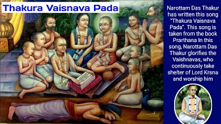 Thakura Vaisnava Pada  Narottam Das Thakur [upl. by Carlina]