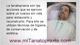 Tanatopraxia  qué es historia y actualidad [upl. by Euqnimod]