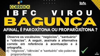 IBFC  PAROXÍTONA OU PROPAROXÍTONA [upl. by Yesllek853]