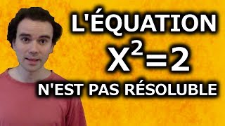 Léquation x²2 nest pas résoluble  Micmaths [upl. by Elreath]