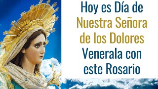 Rosario de los 7 Dolores de la Virgen Dolorosa  Rosario de los 7 Dolores de María [upl. by Wakeen]