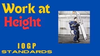 Working at Height Safety IOGP Standards [upl. by Elmer247]