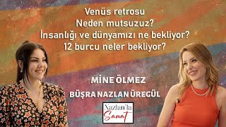 VENÜS RETROSU  NEDEN MUTSUZUZ  İNSANLIĞI NELER BEKLİYOR  12 BURCU NELER BEKLİYOR [upl. by Eissen]