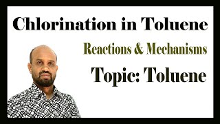 Lesson 3 Chlorination in Toluene amp Mechanism  Topic Toluene  Organic Chemistry [upl. by Yedorb18]