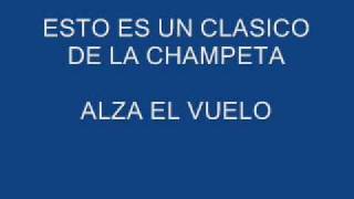 Alza el vuelo  El encanto UN CLASICO DE LAS CHAMETAS [upl. by Anertak539]