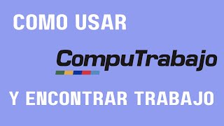 Encontra trabajo 2023 COMO USAR COMPUTRABAJO [upl. by Mccartan]