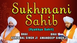 Bhai Guriqbal Singh Bhai Amandeep Singh Ji  Sukhmani Sahib Vyakhya Sahit [upl. by Orola]