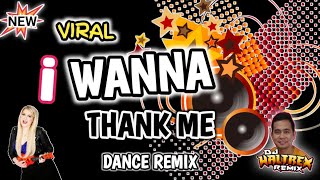 I WANNA THANK ME Meghan Trainor TIKTOK VIRAL Dance Remix Dj Waltrex [upl. by Cecilius]