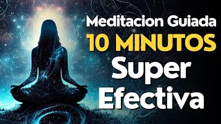 Meditacion GUIADA 10 MINUTOS Super Efectiva 🧘‍♀️ [upl. by Alberto160]