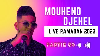 mouhend djehel Live Ramadan 2023  Partie 4 [upl. by Trefler493]