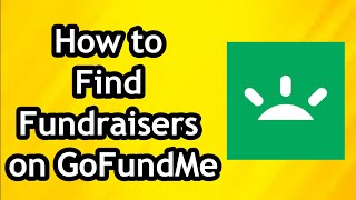 How to Find Fundraisers on GoFundMe [upl. by Nevins]