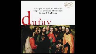 Guillaume Dufay 13971474  Musique Sacrée amp Ballades Konrad Ruhland [upl. by Wickner877]