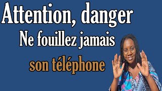 Les raisons pour ne pas fouiller dans le téléphone de ton conjoint [upl. by Xela]