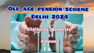 Old age pension scheme Delhi 2024 [upl. by Sutelc]