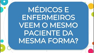 PROFISSIONAIS DE MEDICINA E ENFERMAGEM RACIOCINAM PELA MESMA LENTE CLÍNICA [upl. by Aivun201]