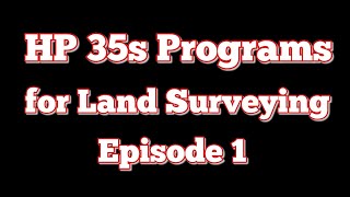 HP 35s Land Surveying Programs RectangularPolar Routine [upl. by Renba114]