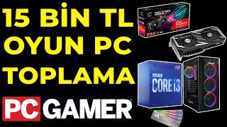 15000 TLYE OYUN PC TOPLAMAK  DÜŞÜK BÜTÇE PC TOPLADIK  FİYAT PERFORMANS OYUN PC 2024 [upl. by Nolrah]