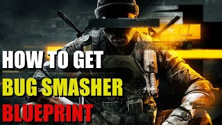 How to get Bug Smasher Blueprint Call of Duty Black Ops 6 [upl. by Hogue]