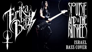 Siouxsie and the Banshees  Israel Bass Cover by Erika Lady Bass [upl. by Spancake209]