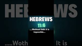 Hebrews 116 faith god godsgospel [upl. by Zea]