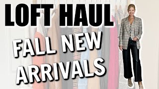 LOFT HAUL  September 2023  New FALL Arrivals [upl. by Ydroj]