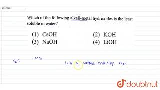 Which of the following alkalimetal hydroxides is the least soluble in water [upl. by Renferd505]