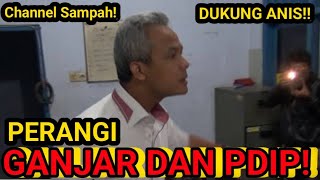 DUKUNG ANIS PERANGI GANJAR BESERTA PDIP CHANNEL SAMPAH KOMINFO JANGAN DIAM [upl. by Yleoj133]